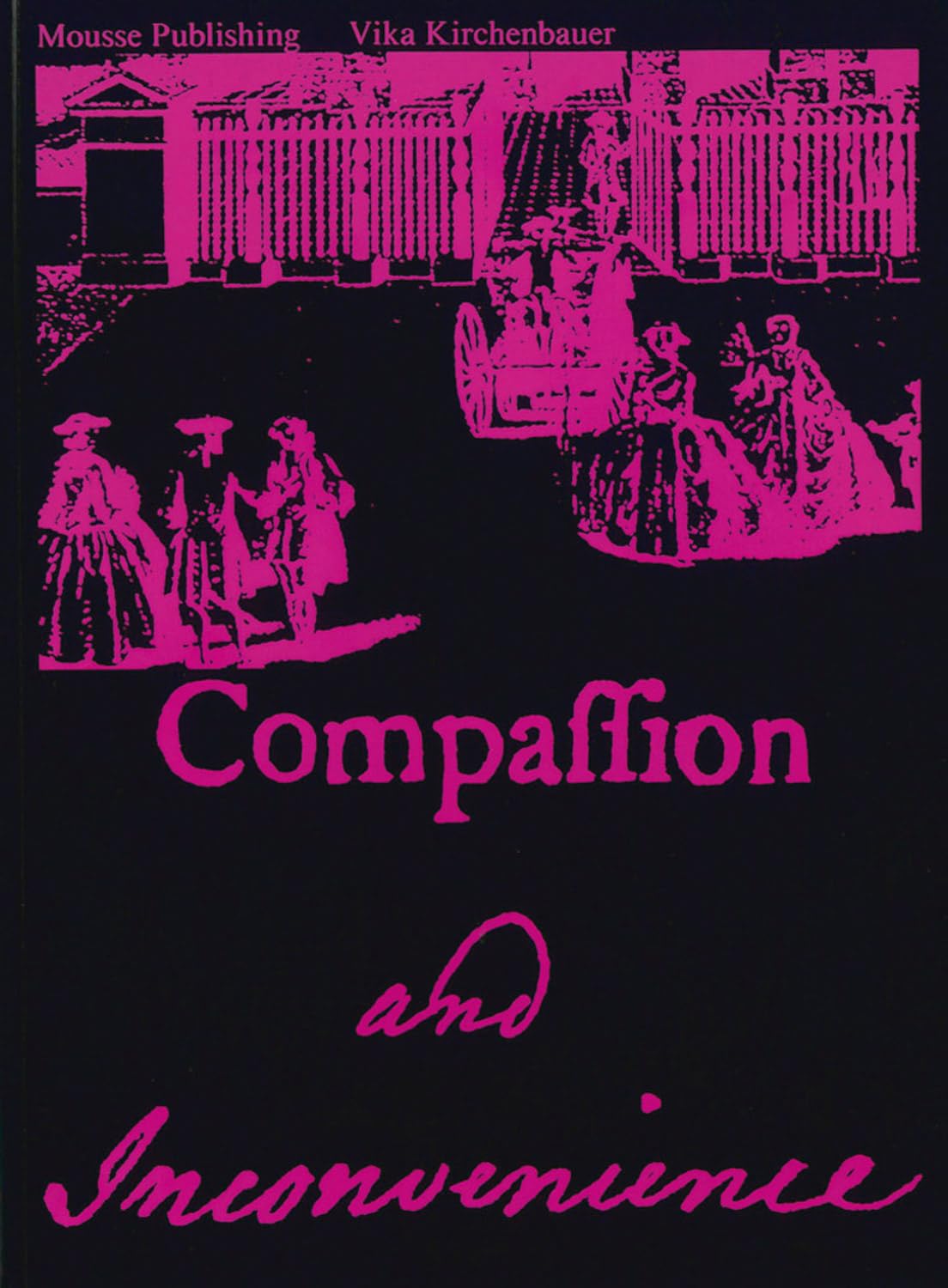 Vika Kirchenbauer : Compassion and Inconvenience livre d'art contemporain