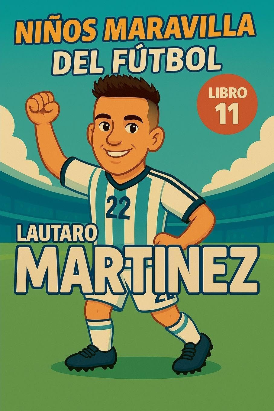 Niños Maravilla del Fútbol: Lautaro Martínez: 11