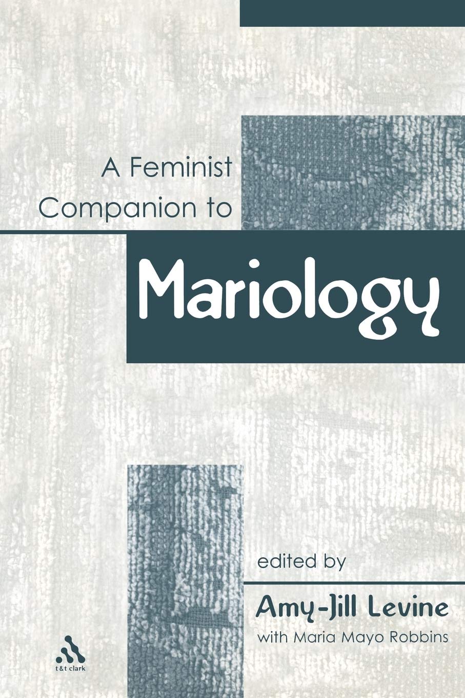 A Feminist Companion to Mariology: v. 10 (Feminist Companion to the New Testament and Early Christian Writings)