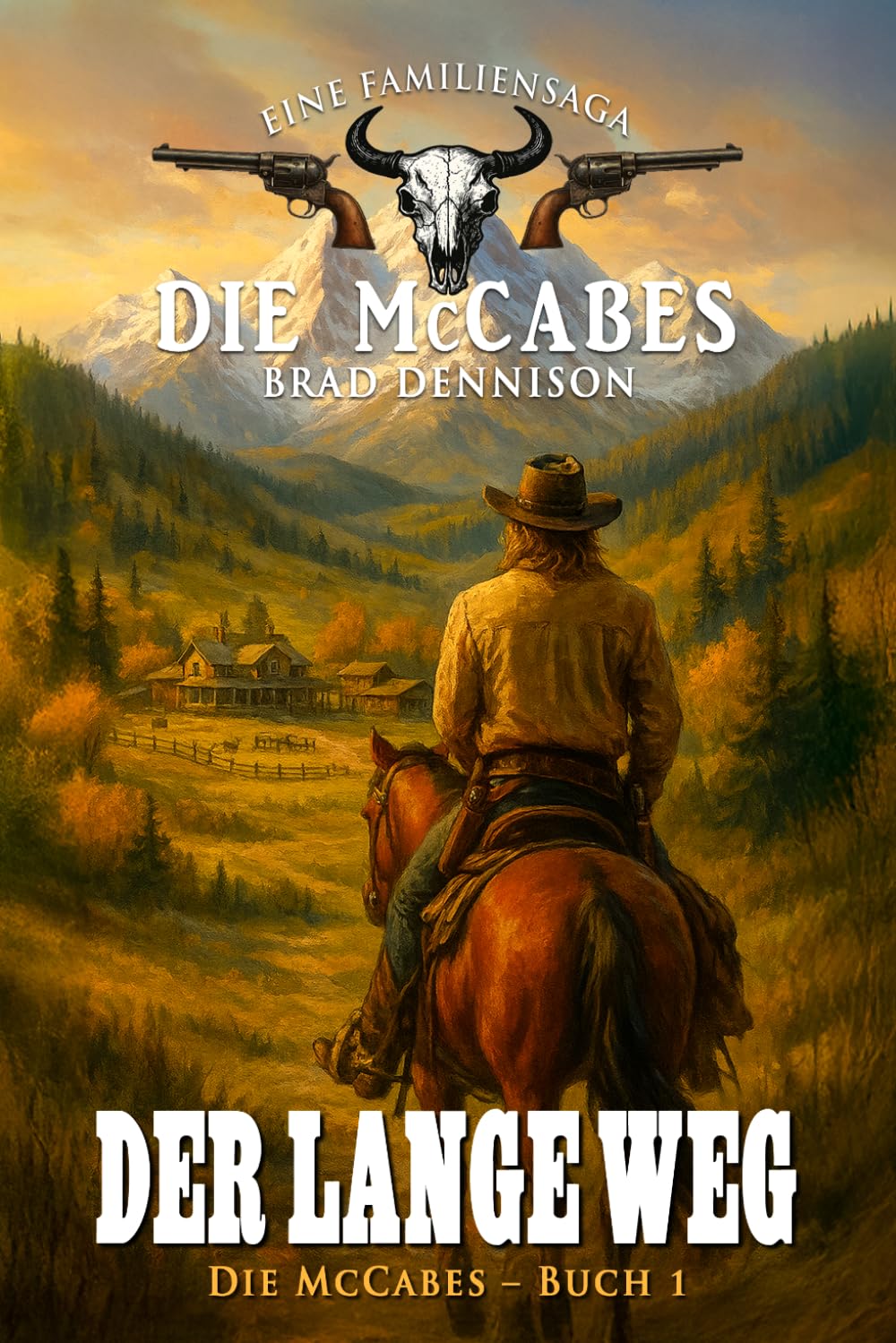 Die McCabes – Buch 1: Der lange Weg (Die McCabes (eine Western-Familiensaga))