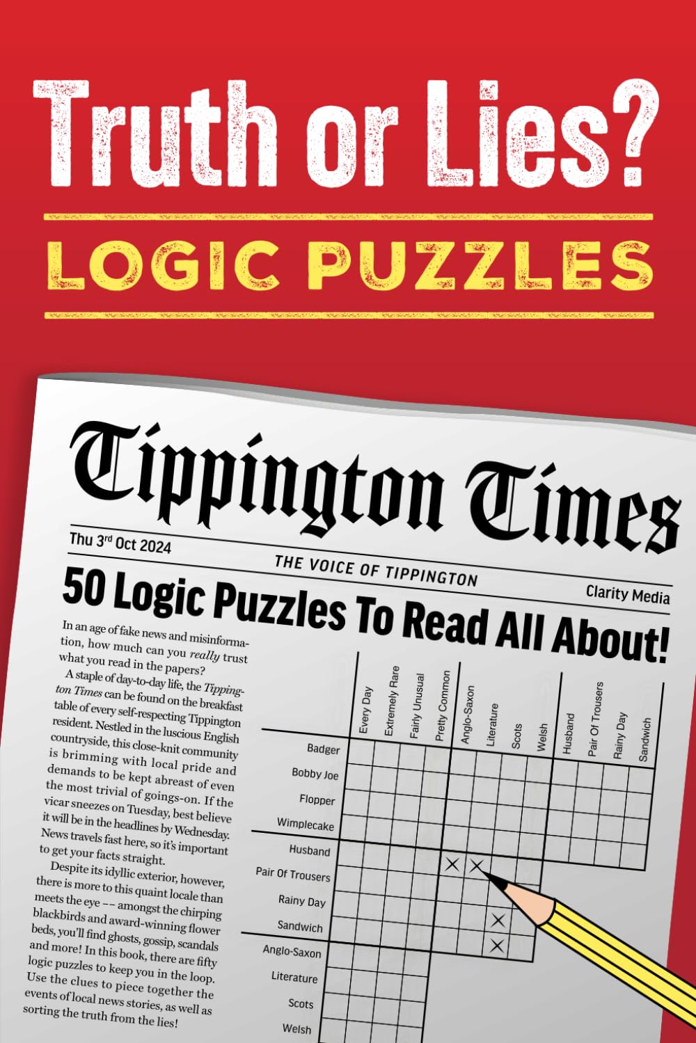 Truth or Lies? Logic Puzzles: 50 cross-referencing logic puzzles with true and false statements to crack