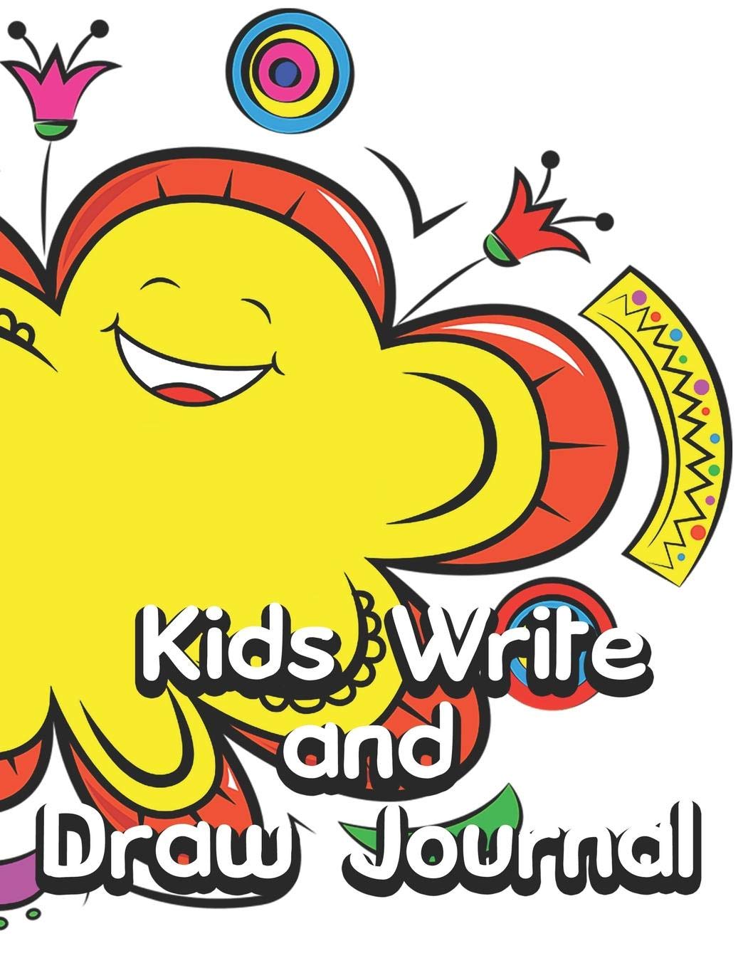 Kids Draw and Write: A Blank Notebook to Encourage Your Child's Imagination to Come Alive Through Creative Writing and Drawing