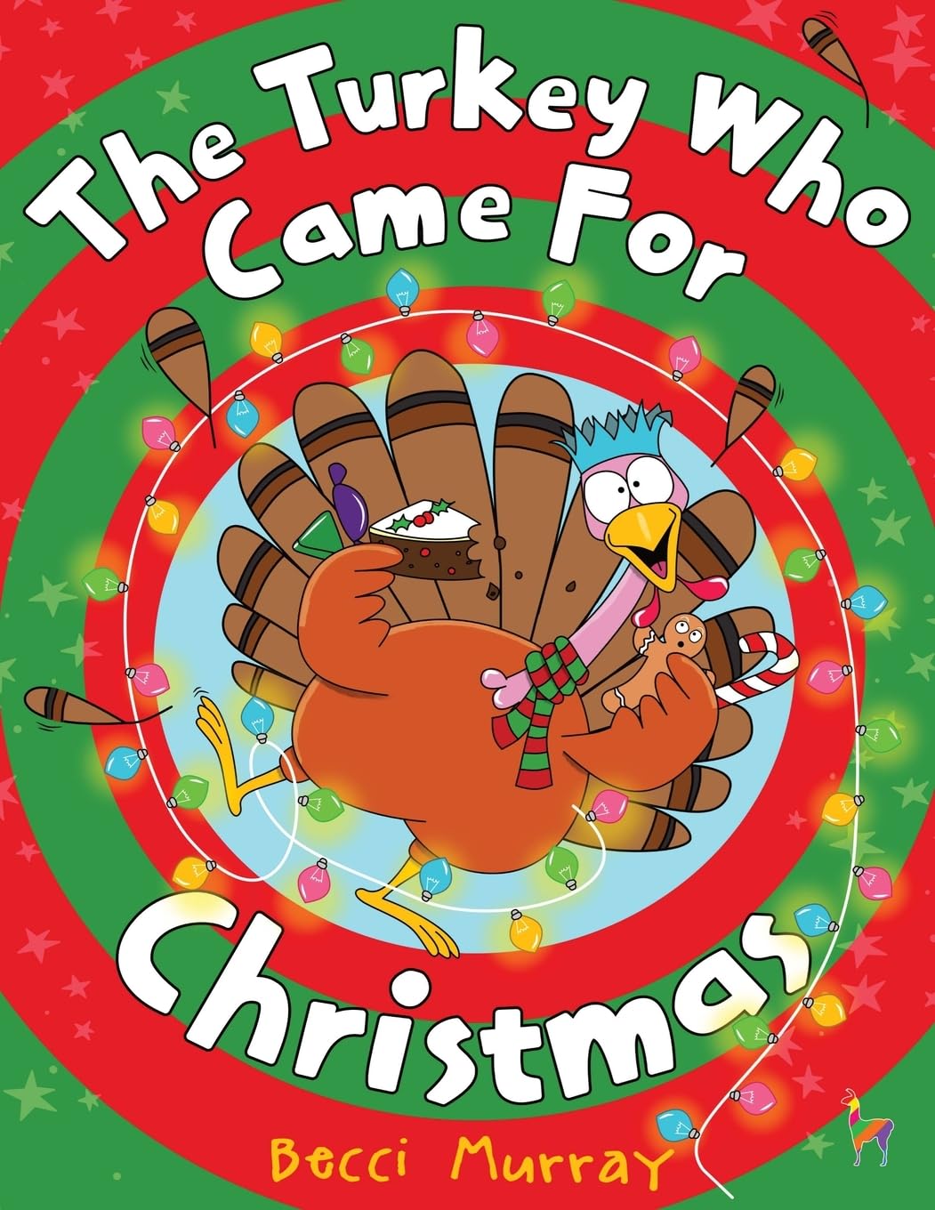 The Turkey Who Came for Christmas: a funny book about Christmas for children age 3-7 years (Turkey Holiday Books)