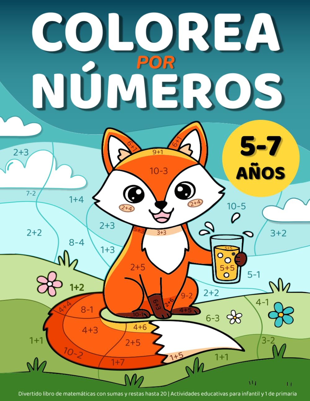 Colorea por números para niños de 5-7 años: Divertido libro de matemáticas con sumas y restas hasta 20 | Actividades educativas para infantil y 1 de primaria (Calcula y Colorea)
