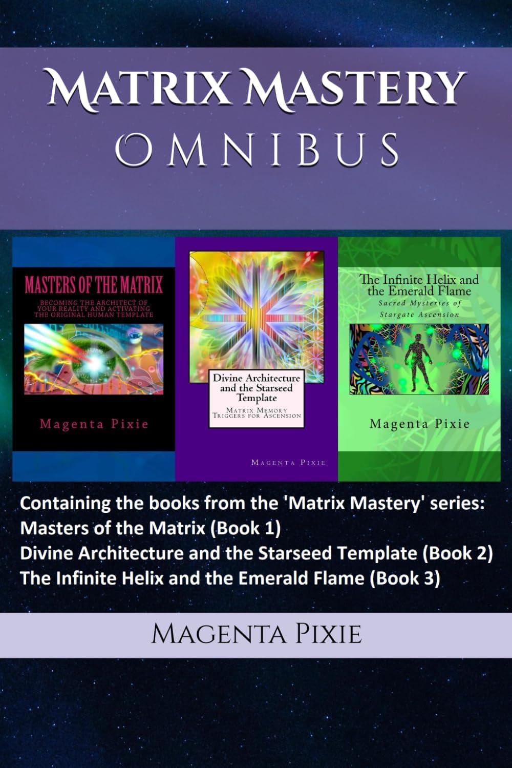 Matrix Mastery Omnibus: Books 1, 2 and 3 of the Matrix Mastery Teachings