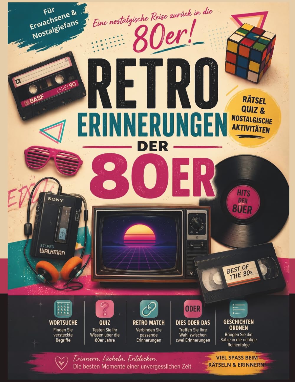 Retro Erinnerungen der 80er: Rätsel, Quiz & nostalgische Aktivitäten für Erwachsene und Senioren – Wortsuche, Retro Match, Dies oder Das & Geschichten zum Ordnen