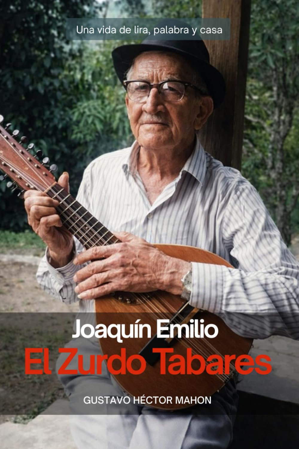 Joaquín Emilio "El Zurdo" Tabares: Una vida de lira, palabra y casa
