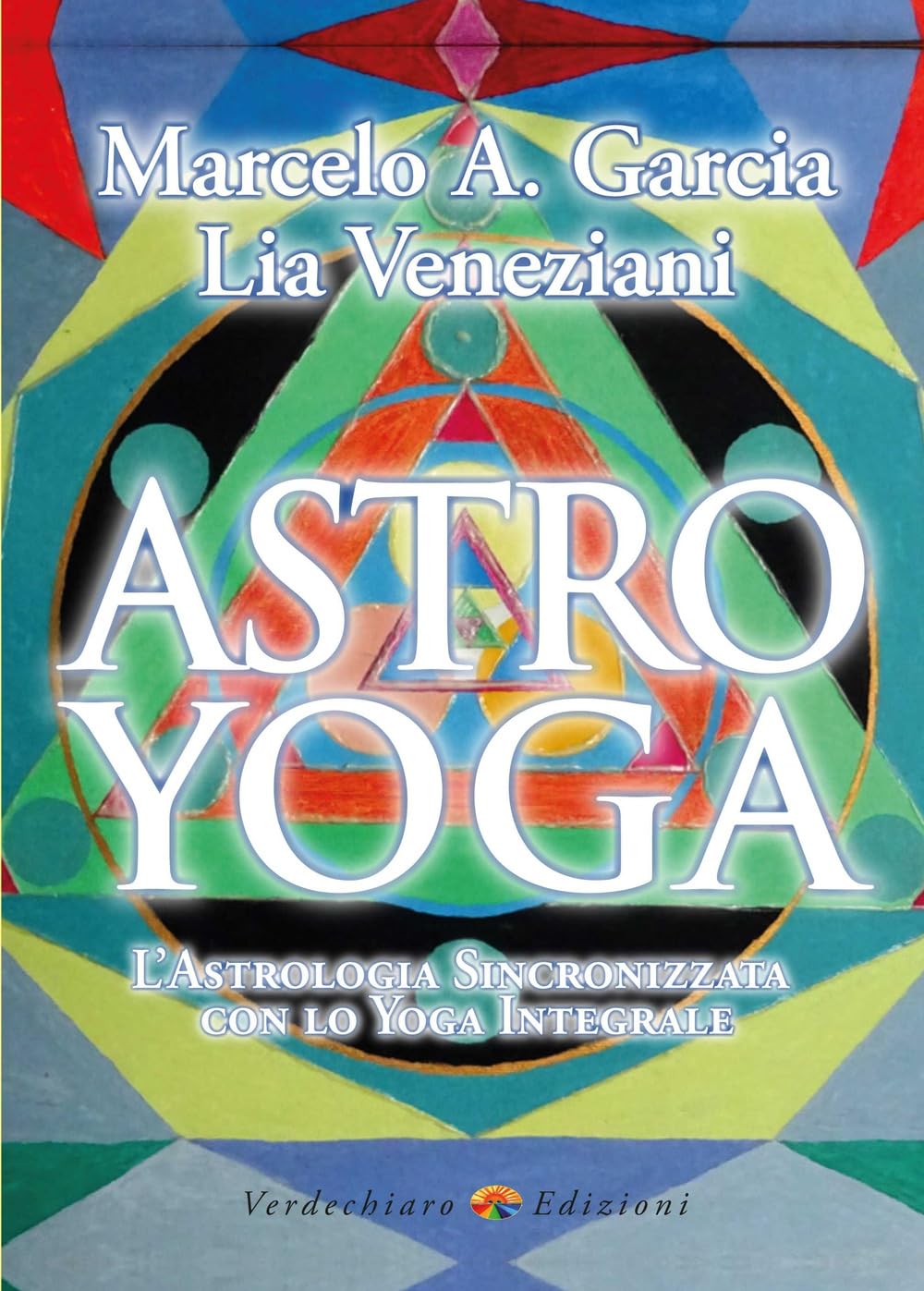 Astro Yoga. L'astrologia Sincronizzata Con Lo Yoga Integrale - 4