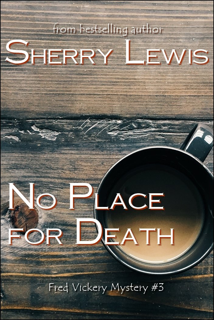 No Place For Death (Fred Vickery Mysteries)