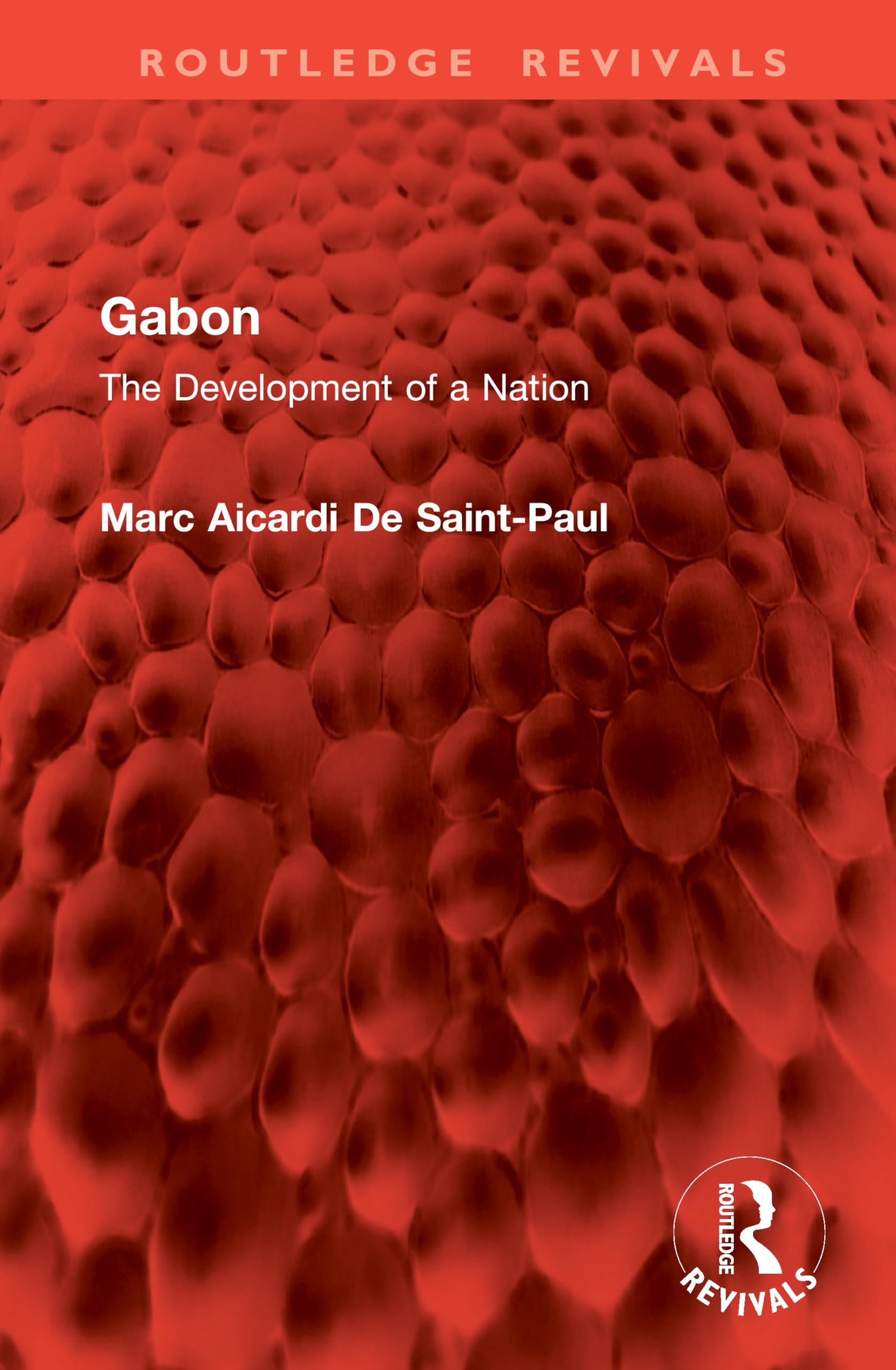 Gabon: The Development of a Nation (Routledge Revivals)