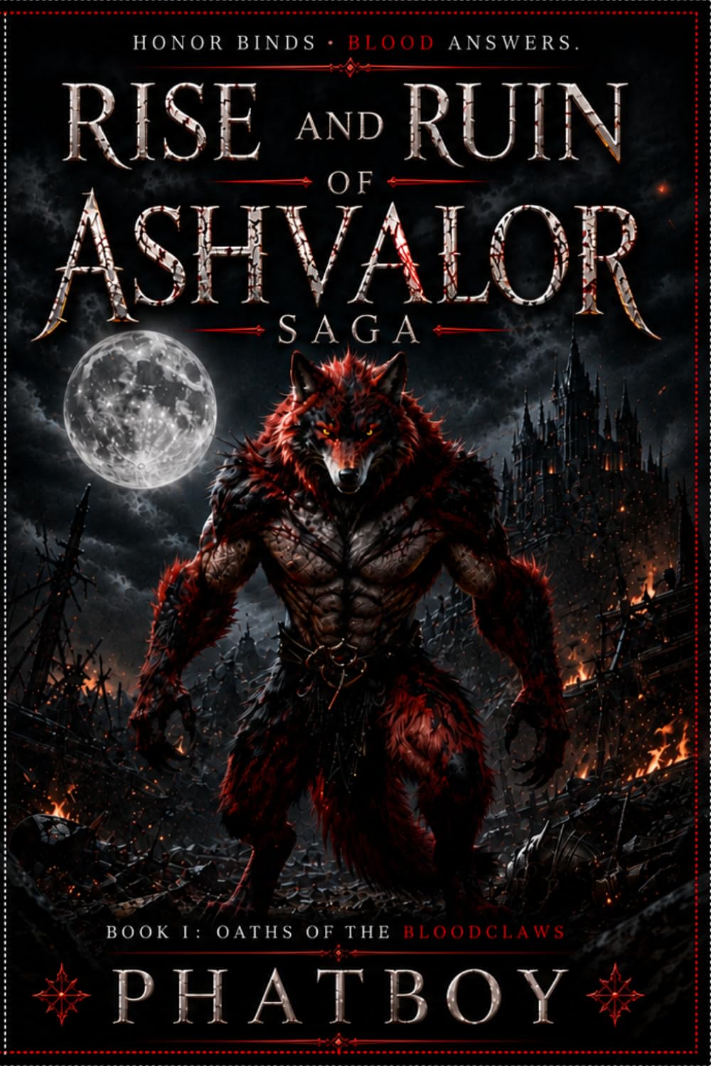 Rise & Ruin of Ashvalor Saga- Book 1- Oaths of The Bloodclaws