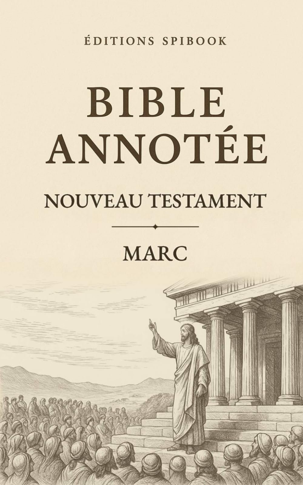 La Bible Annotée: Marc
