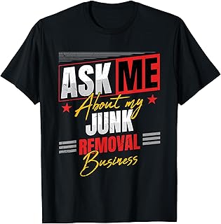 Junk Removal Business T-Shirt