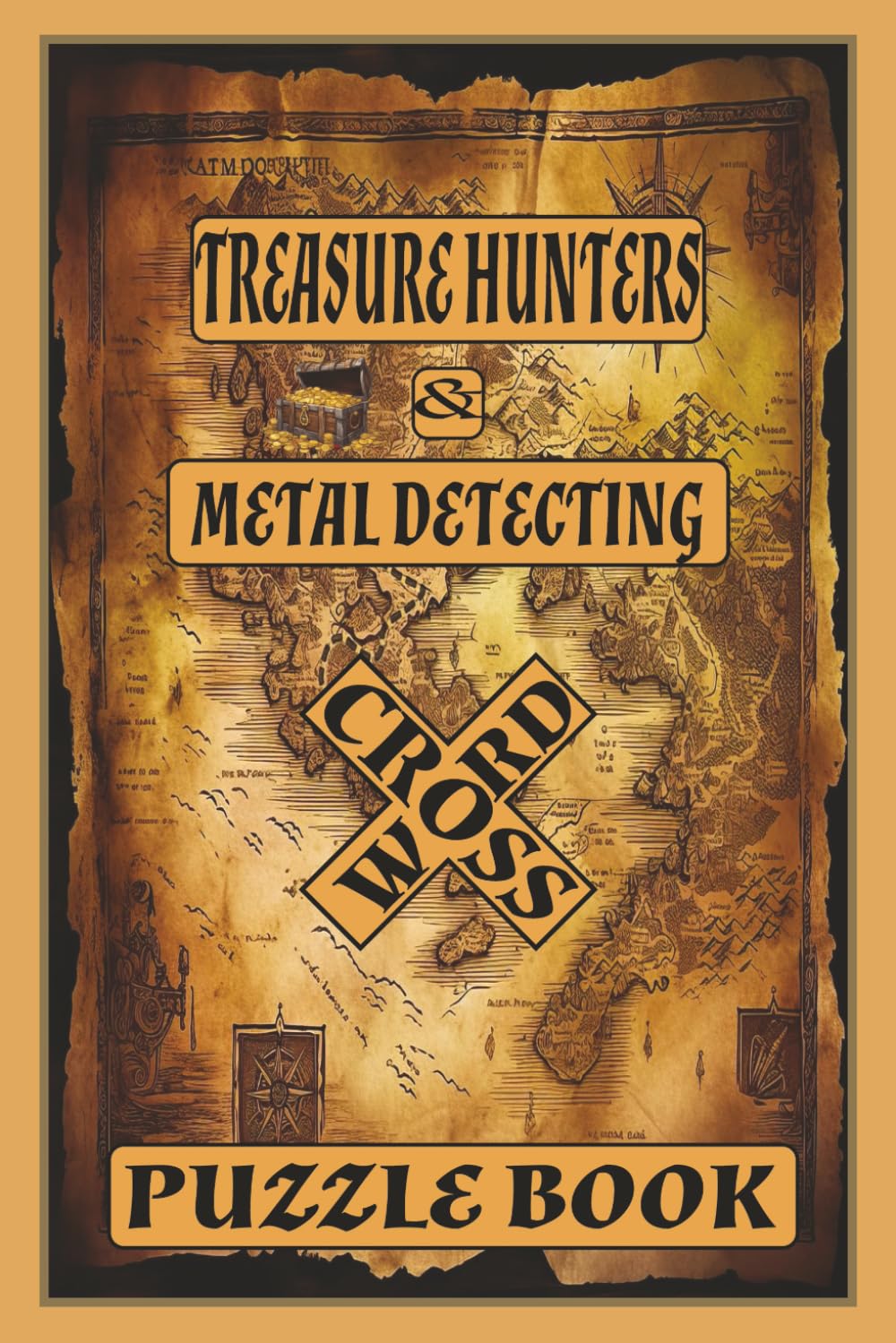 Treasure Hunters & Metal Detecting Crossword Puzzle Book: 60 Exciting Crosswords Inspired by Treasure Hunting, Metal Detecting, Lost Relics, and Hidden Gold 6 X 9 60 PUZZLES 120PAGES WITH SOLUTIONS. S