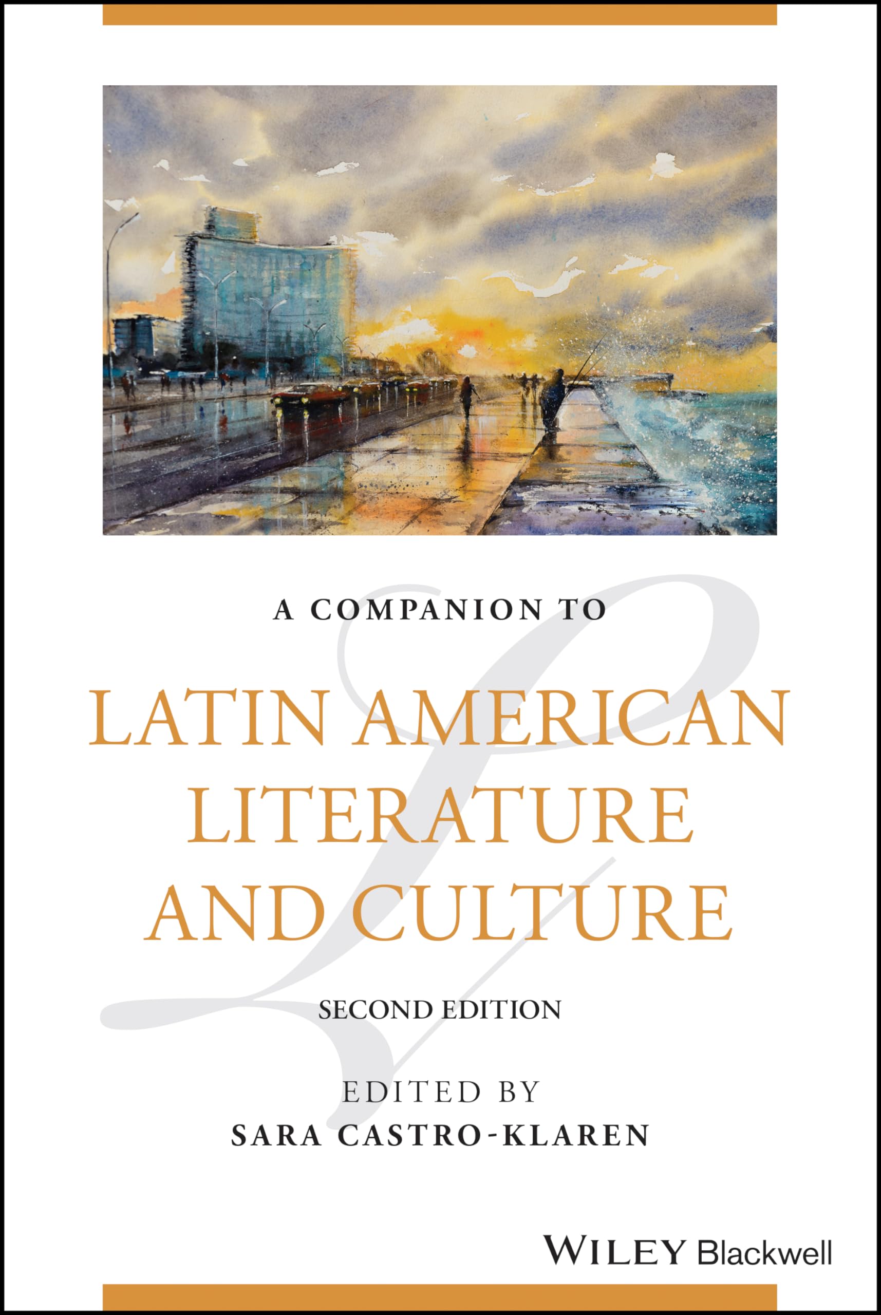 A Companion to Latin American Literature and Culture (Blackwell Companions to Literature and Culture)
