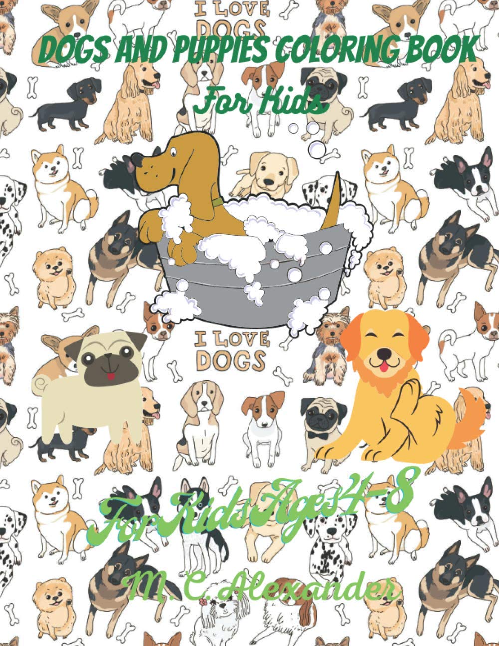 Dogs and Puppies Coloring Book For Kids: Dogs and Puppies Adorable Designs Book, 50 Adorable Dogs and Puppies Designs For Boys And Girls, Activity Book With Dogs and Puppies, Book For Kids Ages 4-8