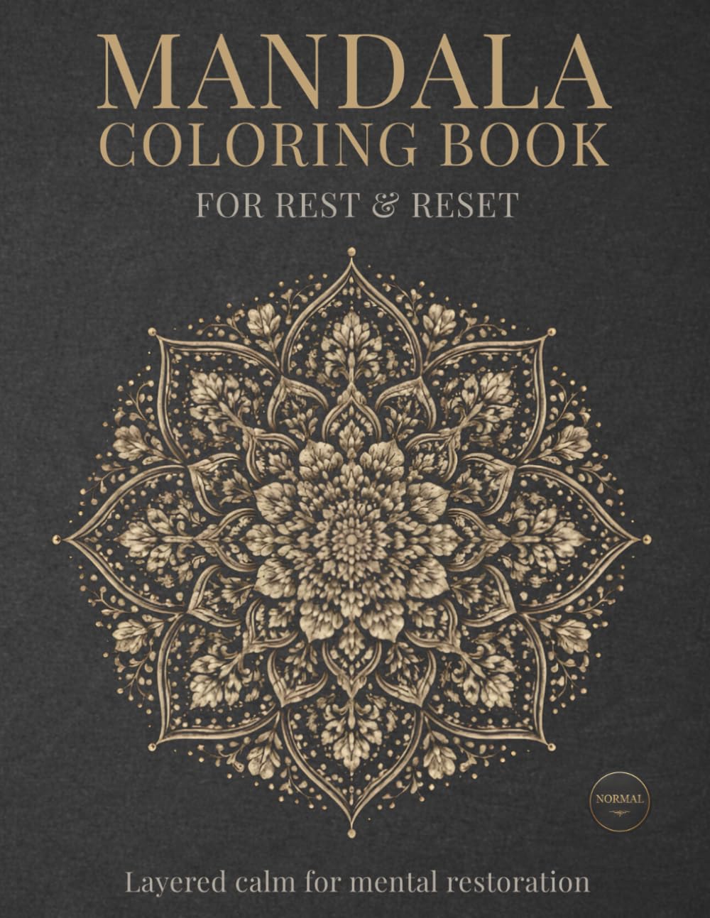 Mandala Coloring Book for Rest and Reset: Layered calm for mental restoration (StillHaven Studio Mandalas – Normal Series)