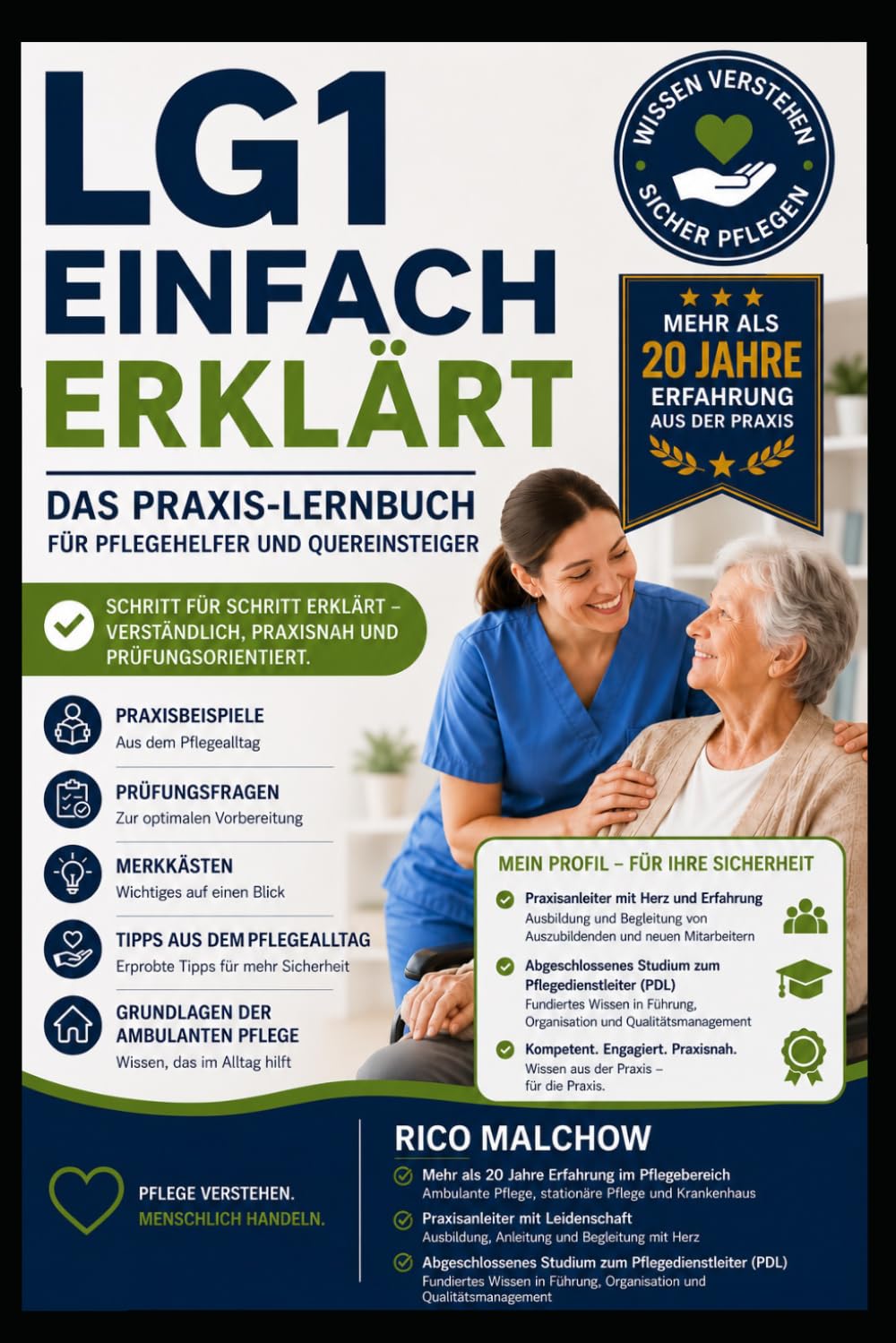 LG1 einfach erklärt Das Praxis-Lernbuch für Pflegehelfer und Quereinsteiger: Verständlich erklärt – praxisnah und prüfungsorientiert