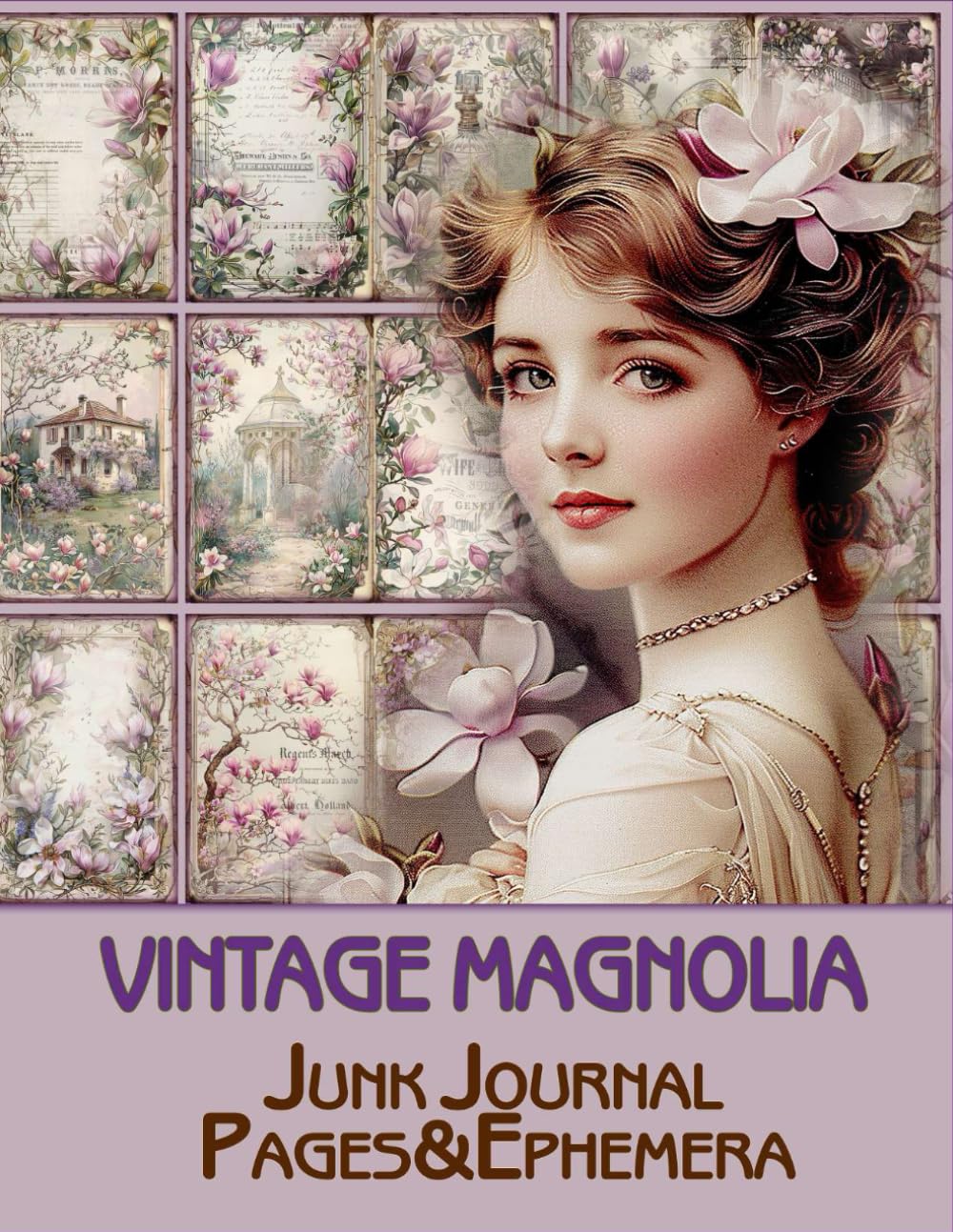Vintage magnolia Junk Journal Pages & Ephemera: for Scrapbooking, Collage and Paper Crafts, Art Journaling