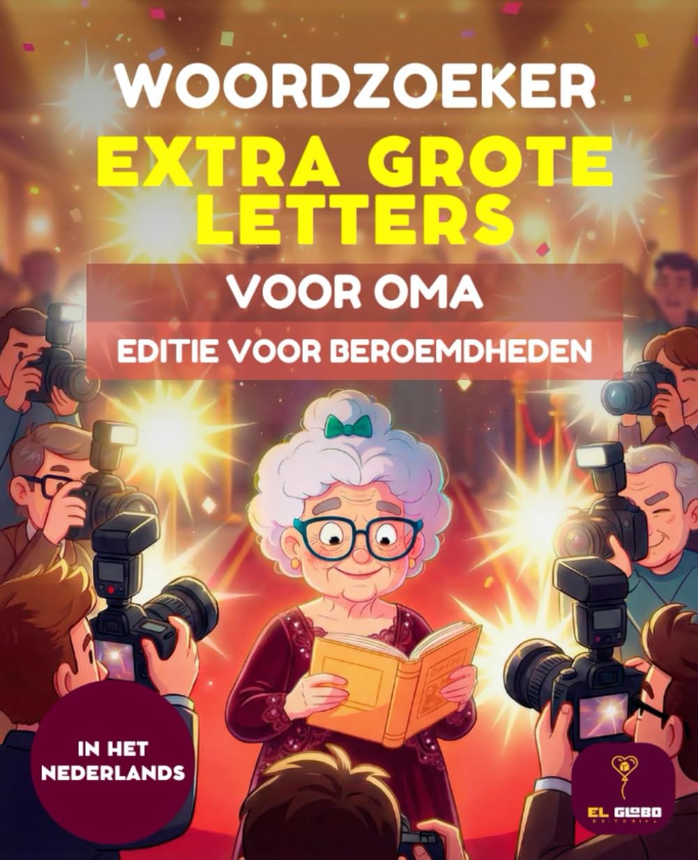 WOORDZOEKER VOOR OMA – GROOT LETTERTYPE PUZZELBOEK VOOR SENIOREN | 50 LEUKE WOORDPUZZELS MET OPLOSSINGEN | EDITIE VOOR BEROEMDHEDEN: 50 Woordzoeker ... – PUZZELS VOOR SENIOREN – GROTE LETTERS)