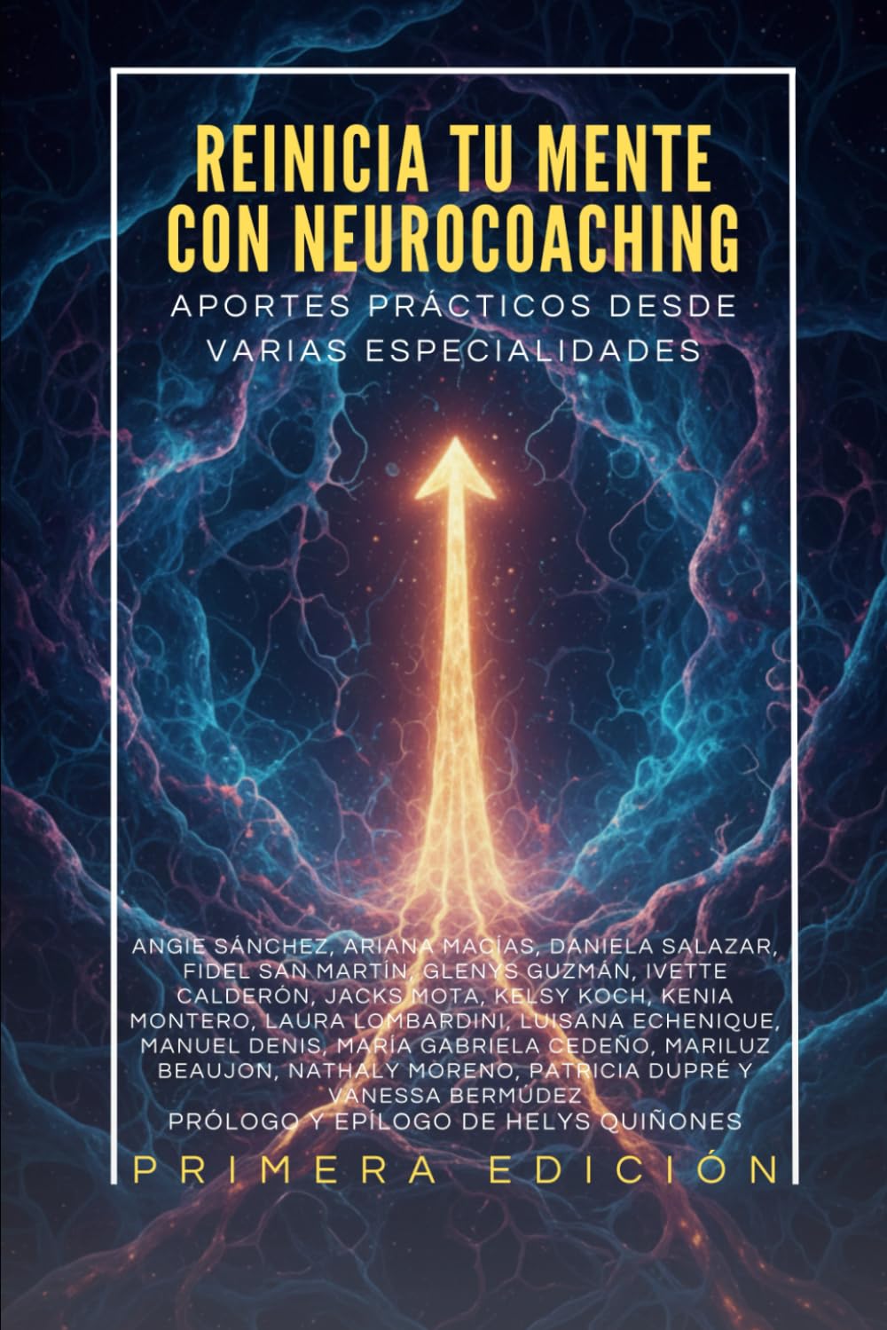 Reinicia tu mente con neurocoaching: Aportes prácticos desde varias especialidades