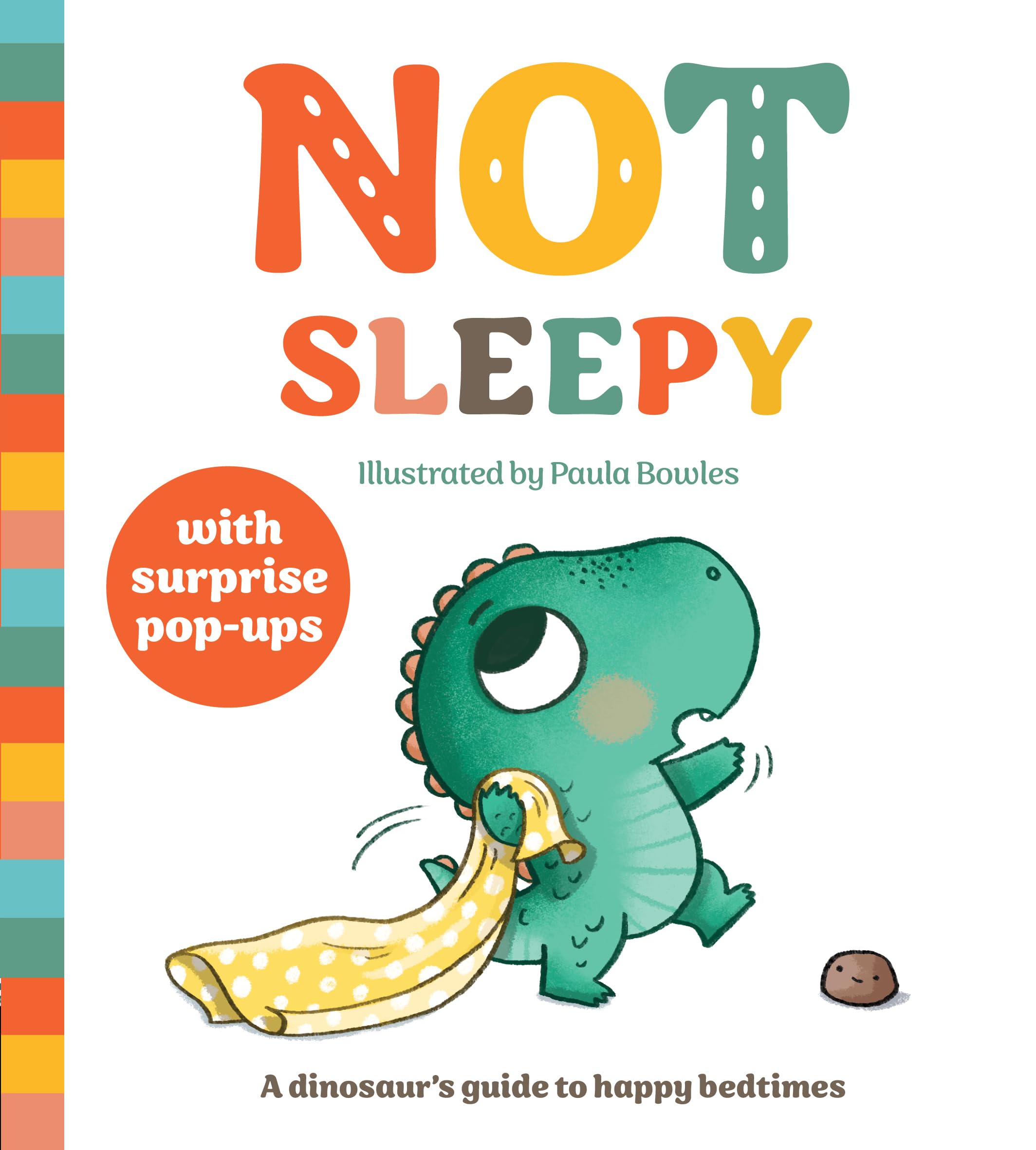 Not Sleepy - A Fun Pop-up Bedtime Book for Toddlers ages 2, 3 & 4 (Dinosaur Guides): A dinosaur's guide to happy bedtimes, a pop-up book for 2 to 4s