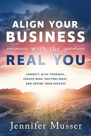 Align Your Business With the Real You 
