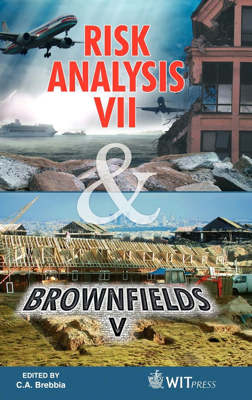 Risk Analysis VII & Brownfields V (WIT Transactions on Information and Communication Technologies)      1st Edition