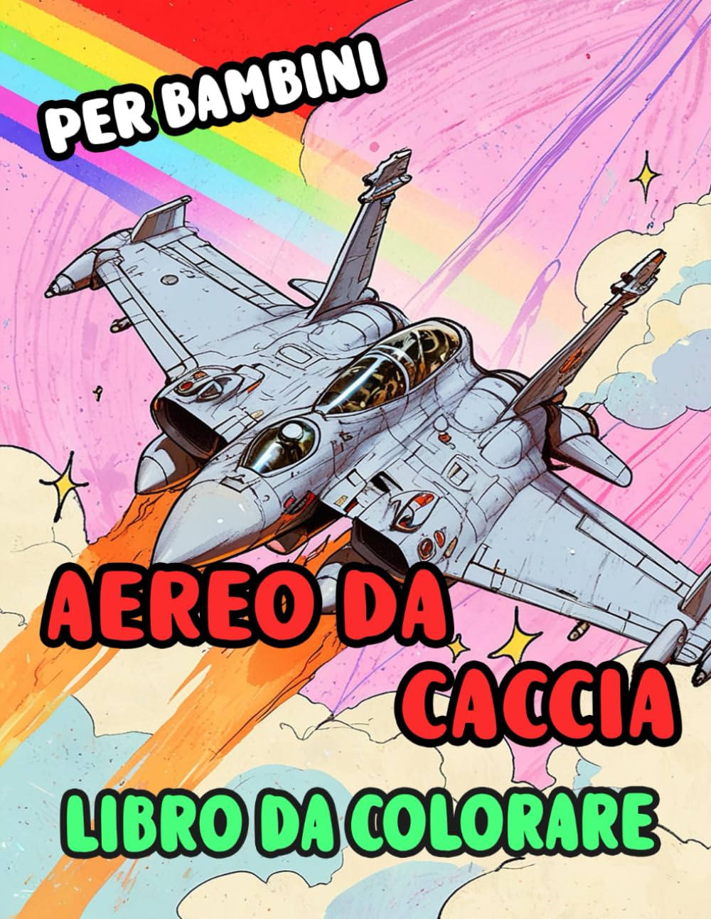 Aereo Da Caccia Libro Da Colorare Per Bambini: Pagine A Colori Di Aerei Militari Moderni Jet Da Guerra Razzi Armada De L'aria Aviazione Combattimento ... Sollievo Dallo Stress | Ragazzi Ragazze