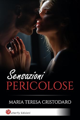 Sensazioni pericolose (Forbidden love romance) (Italian Edition)