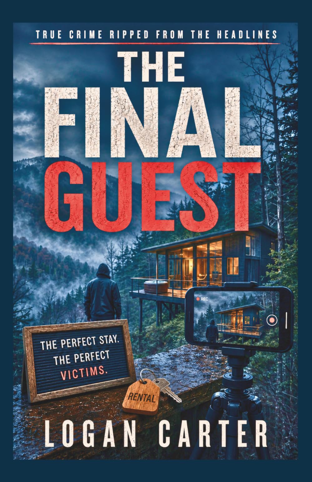 The Final Guest: A Gripping Psychological Thriller of Isolation and Survival (True Crime – Ripped from the Headlines)