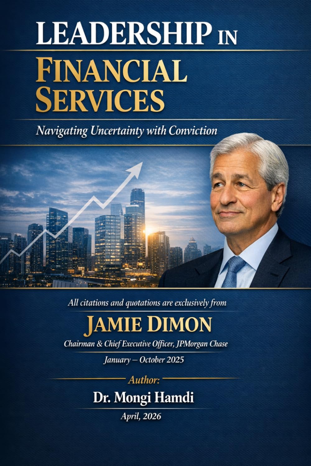 LEADERSHIP IN FINANCIAL SERVICES: Navigating Uncertainty with Conviction