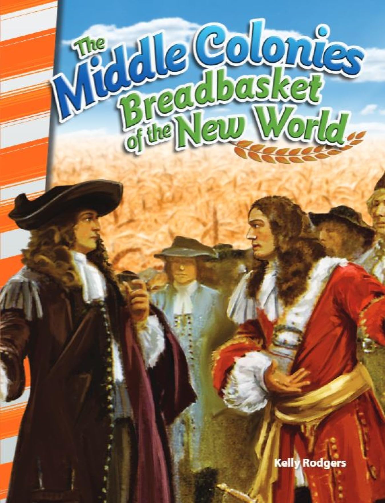 The Middle Colonies: Breadbasket of the New World (Social Studies Readers)