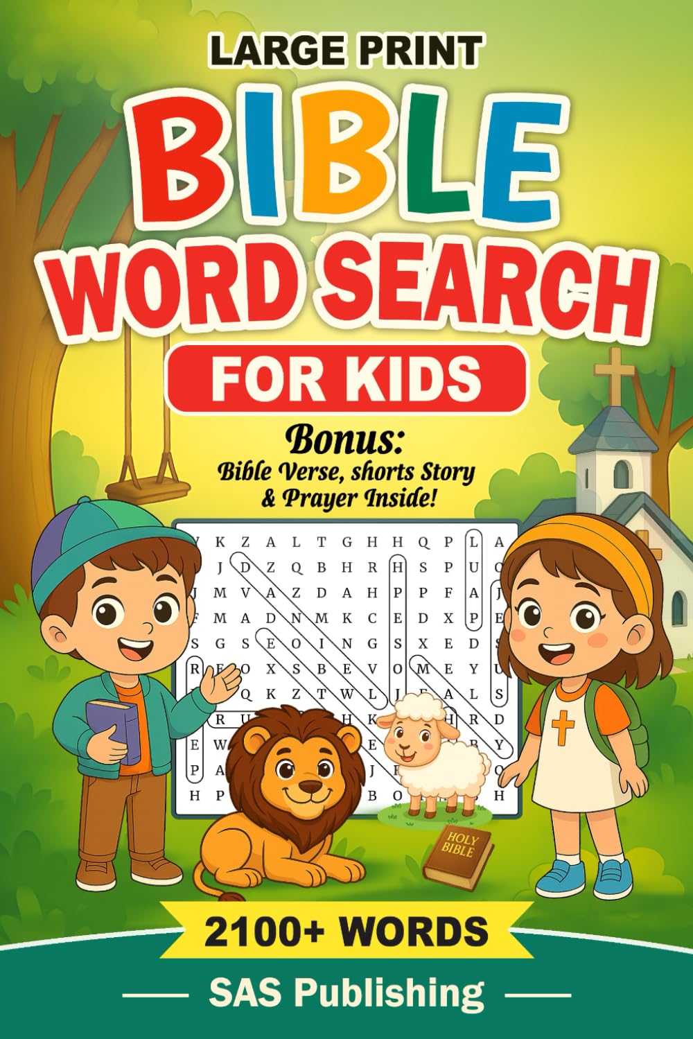 Bible Word Search For Kids: 120 Bible based word searches from Adam and Eve to Jesus