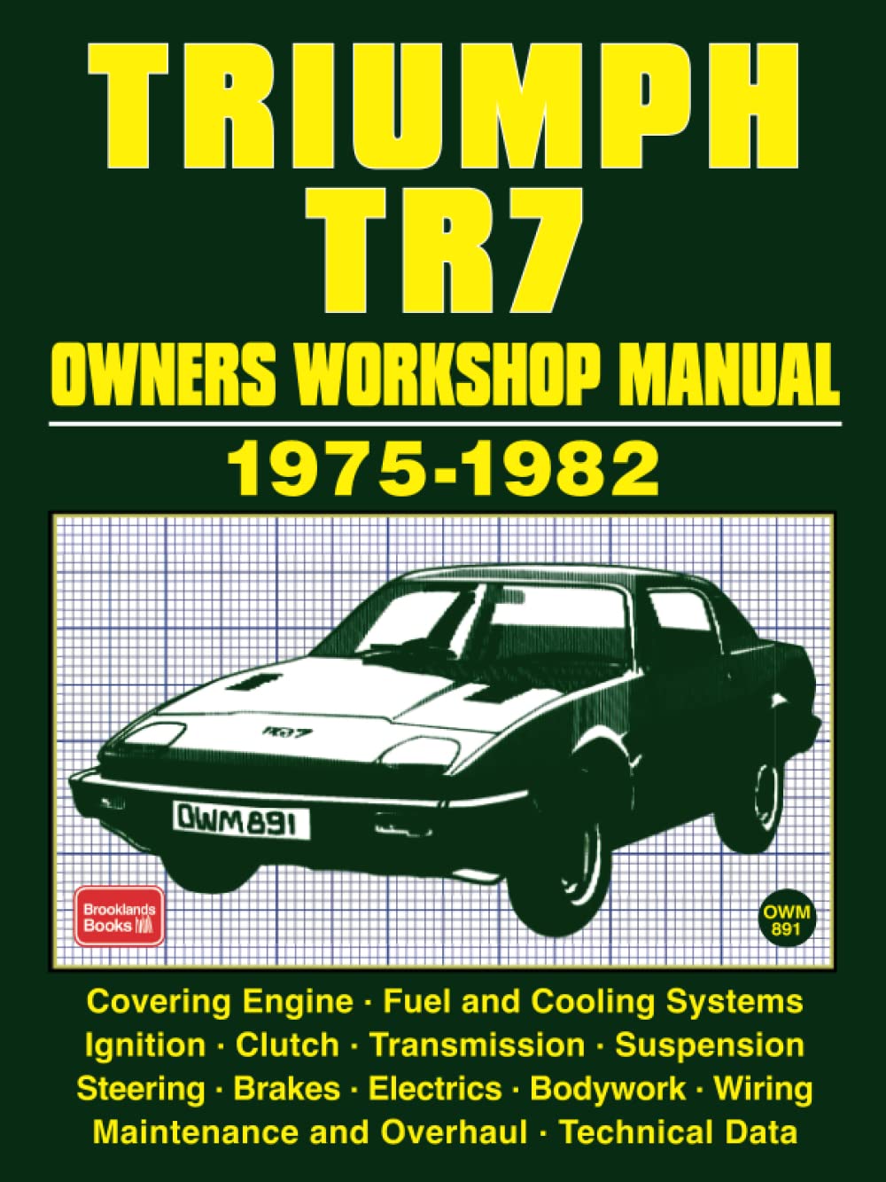 TRIUMPH TR7 OWNERS WORKSHOP MANUAL 1975-1982