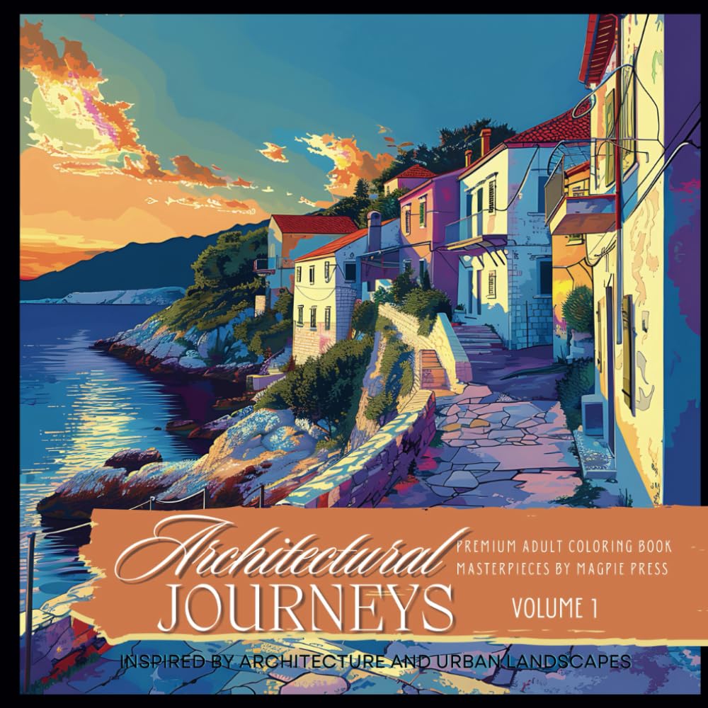 Architectural Journeys Volume 1 Premium Adult Coloring Book: Art Inspired by Global Architecture (Artists Adult Coloring Books: Masterpieces by Magpie