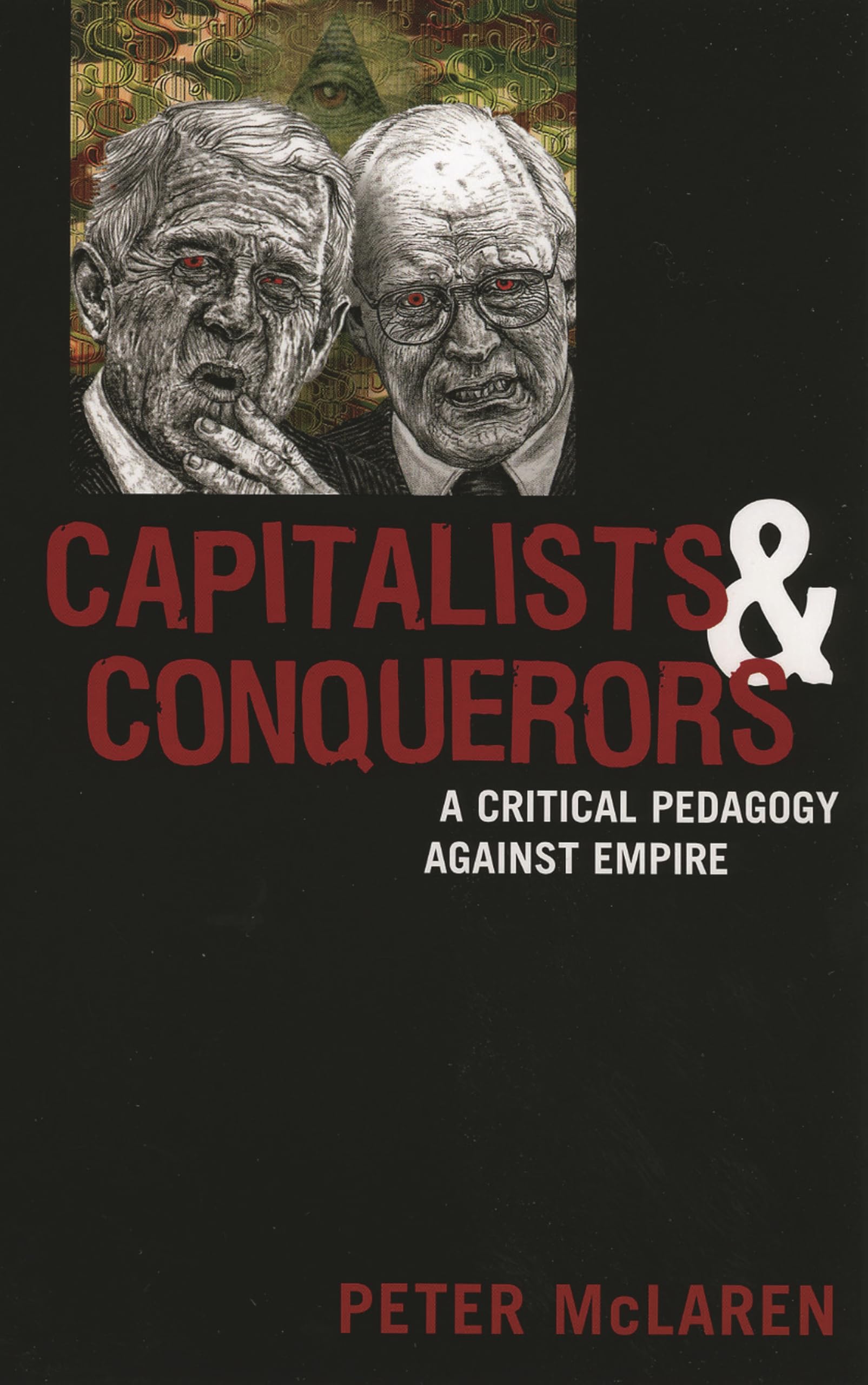Buy Capitalists and Conquerors: A Critical Pedagogy against Empire — BookShops.in