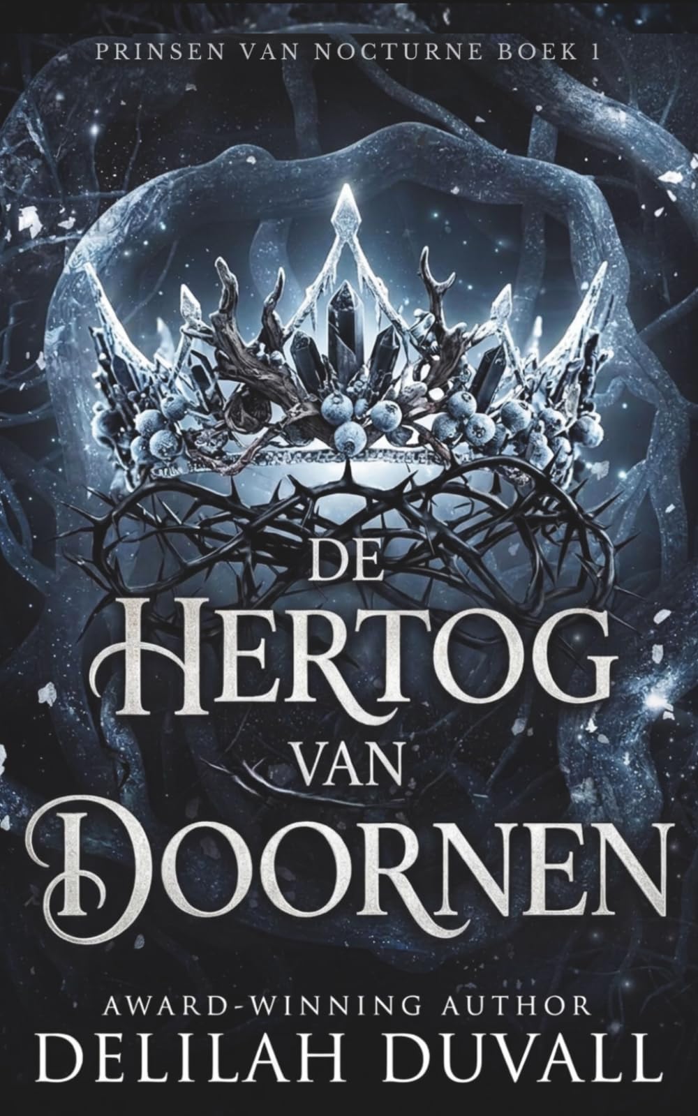 De Hertog Van Doornen: EEN GOTISCHE VICTORIAANSE FAE-ROMANCE (Prinsen van Nocturne - Dutch Editions)