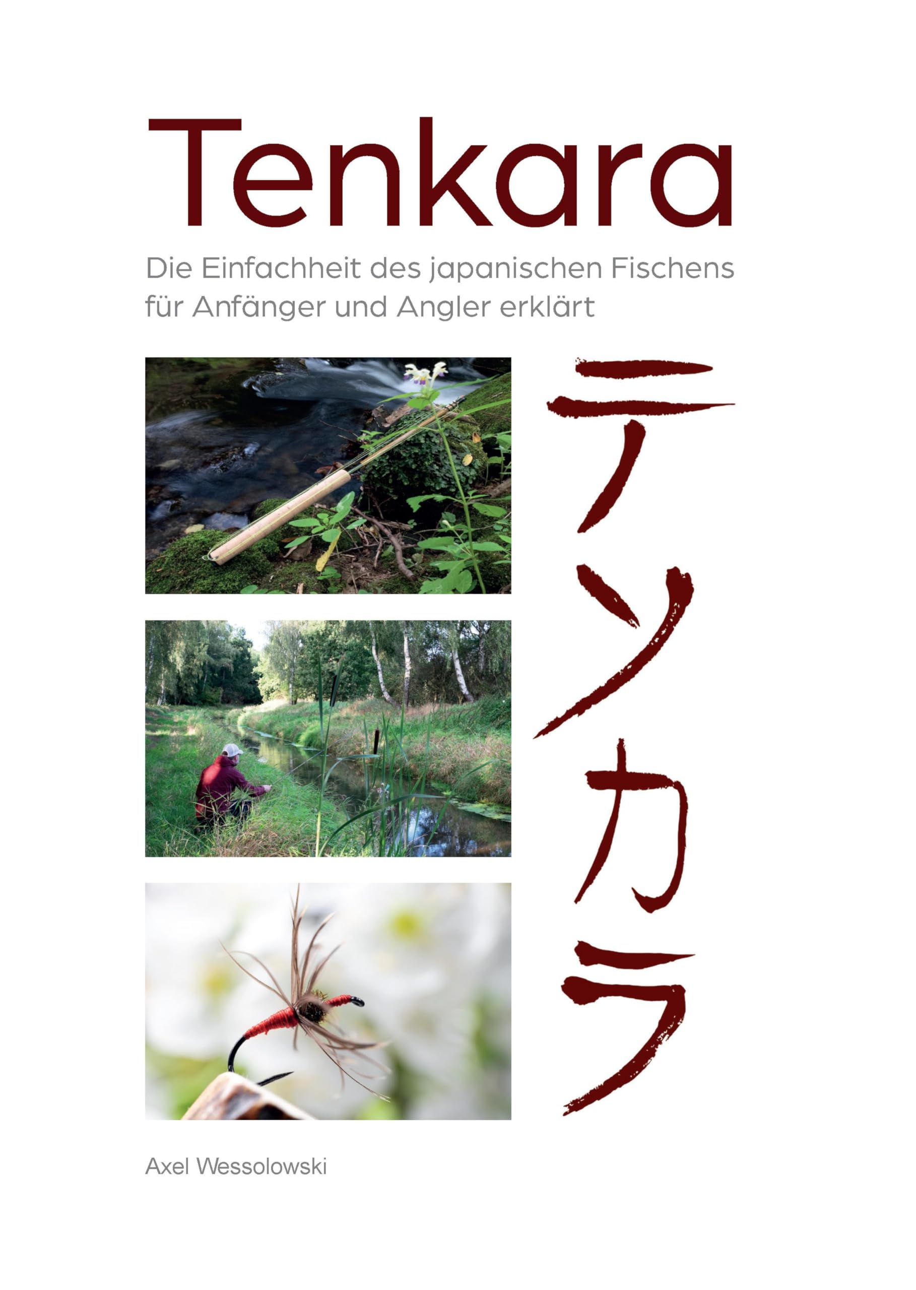 Tenkara: Die Einfachheit des japanischen Fischens für Anfänger und Angler ausgiebig erklärt