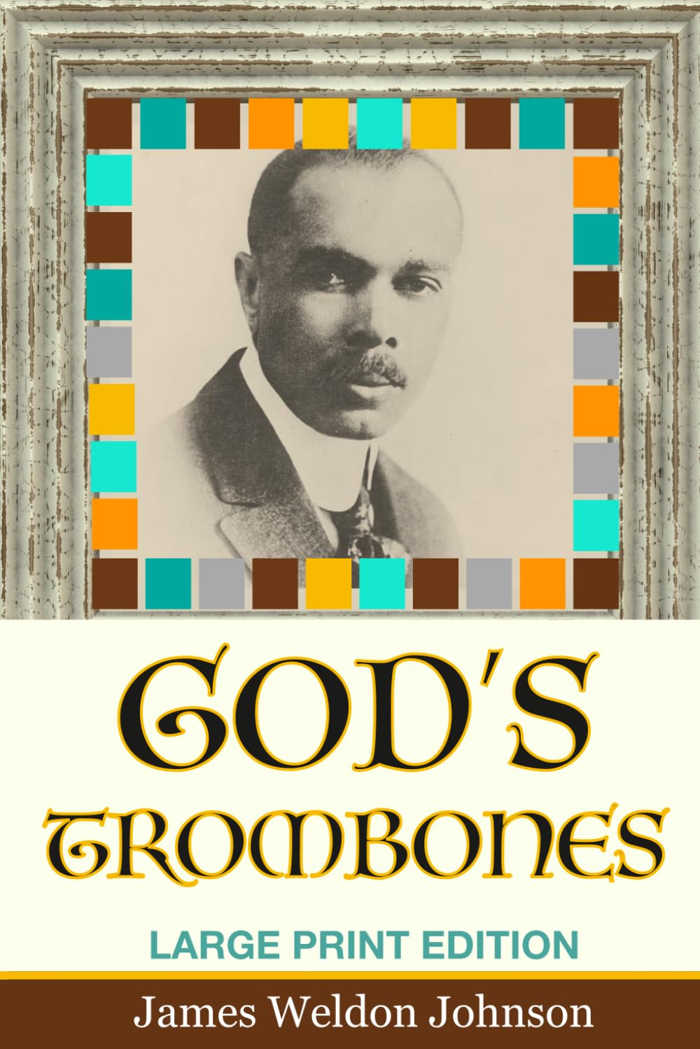 God's Trombones: Illustrated Large Print Edition: Select Big Print Editions