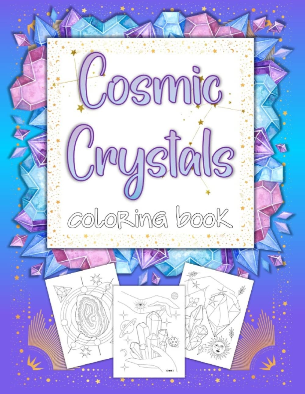 Cosmic Crystals Coloring Book: Crystal coloring book for adults & teens