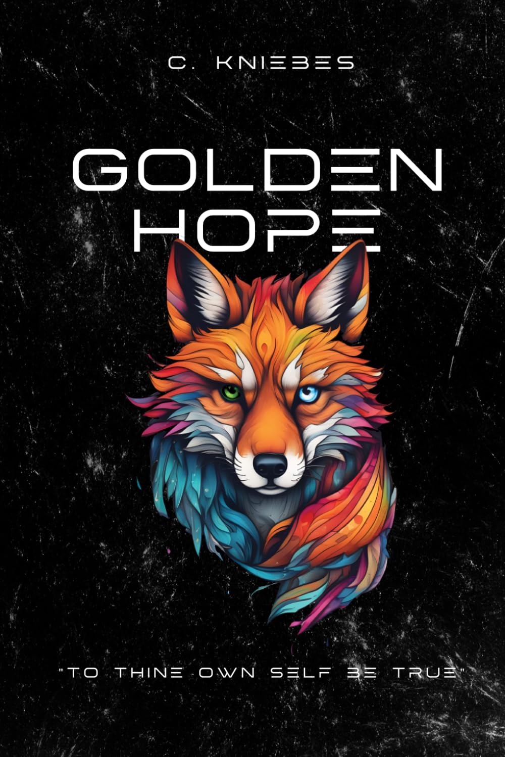 Golden Hope: To Thine Own Self Be True