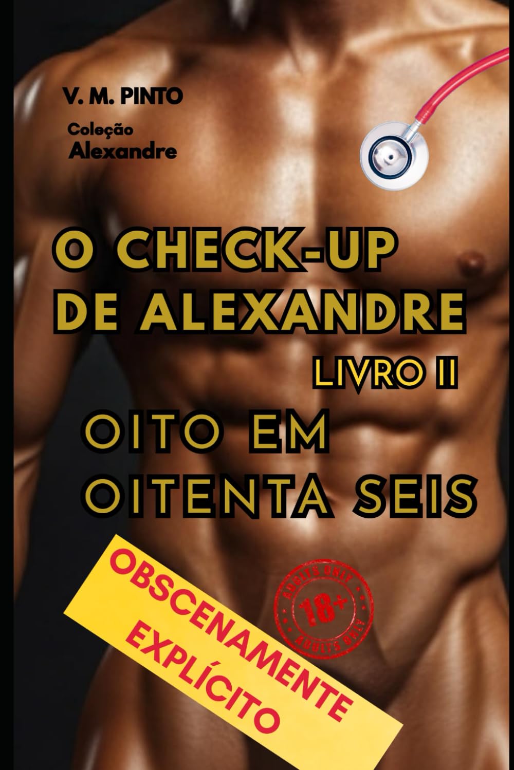 O CHECK-UP DE ALEXANDRE - Livro II: OITO EM OITENTA E SEIS (Alexandre (Português))