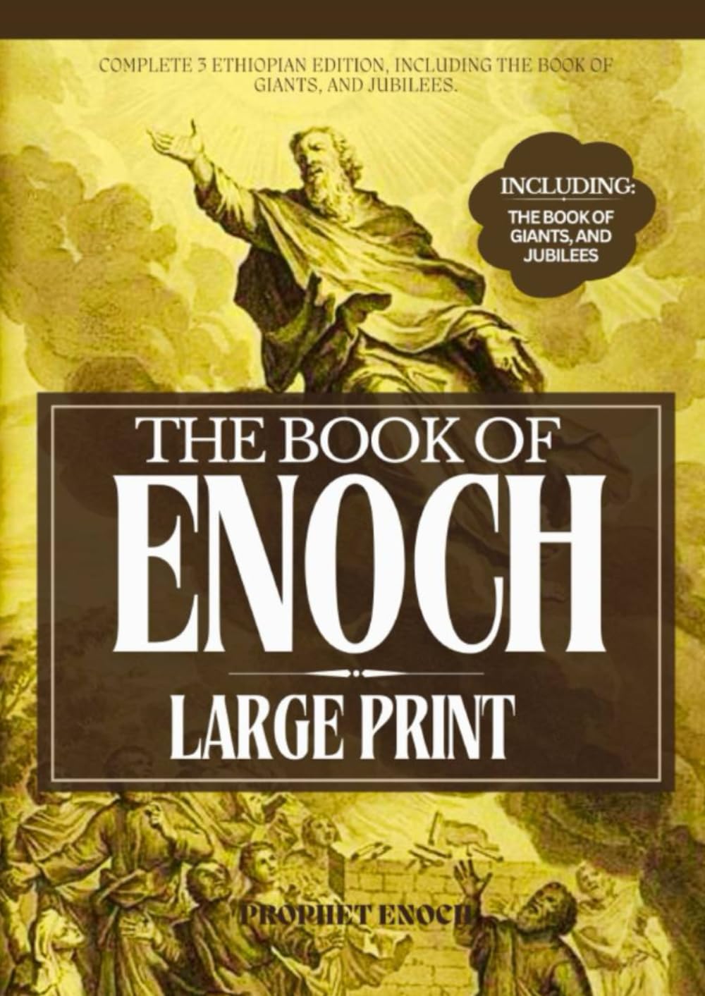 The Book of Enoch Large Print: Complete 3 Ethiopian Edition, Including The Scripture of Giants, and Jubilees