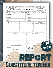 Substitute Teacher Reporting Notebook: A simple, stylish, and organized companion for summarizing your day with ease!" 120 Pages 8.5''x11
