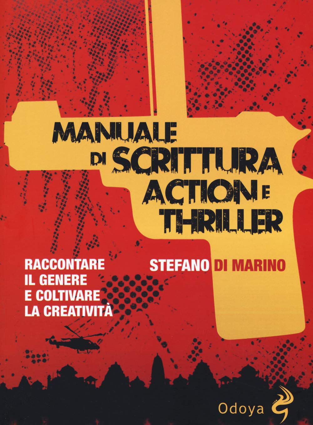 Manuale Di Scrittura Action E Thriller. Raccontare Il Genere E Coltivare La Creatività - 4