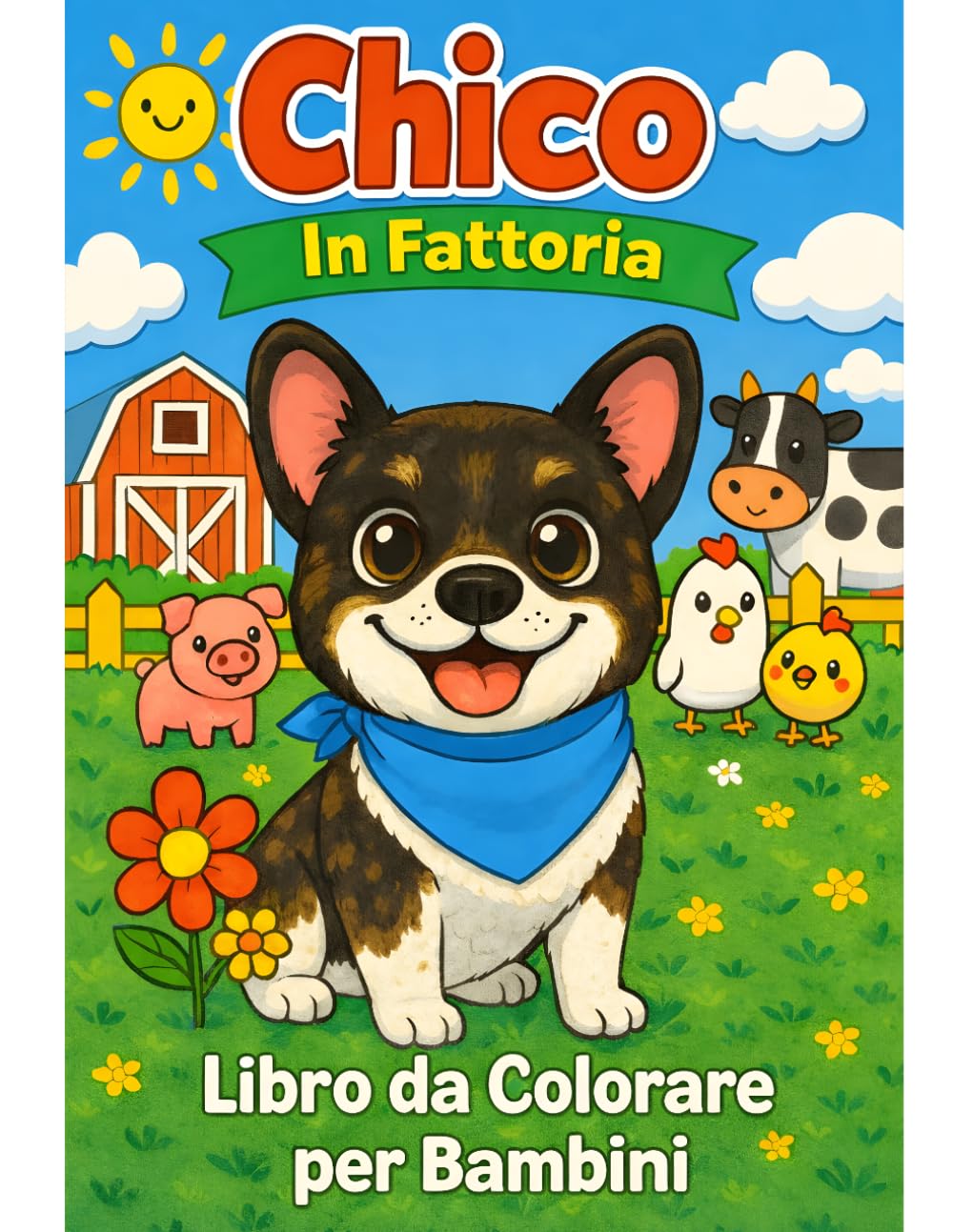 Chico in Fattoria: Libro da Colorare e Attività per Bambini 3-6 Anni