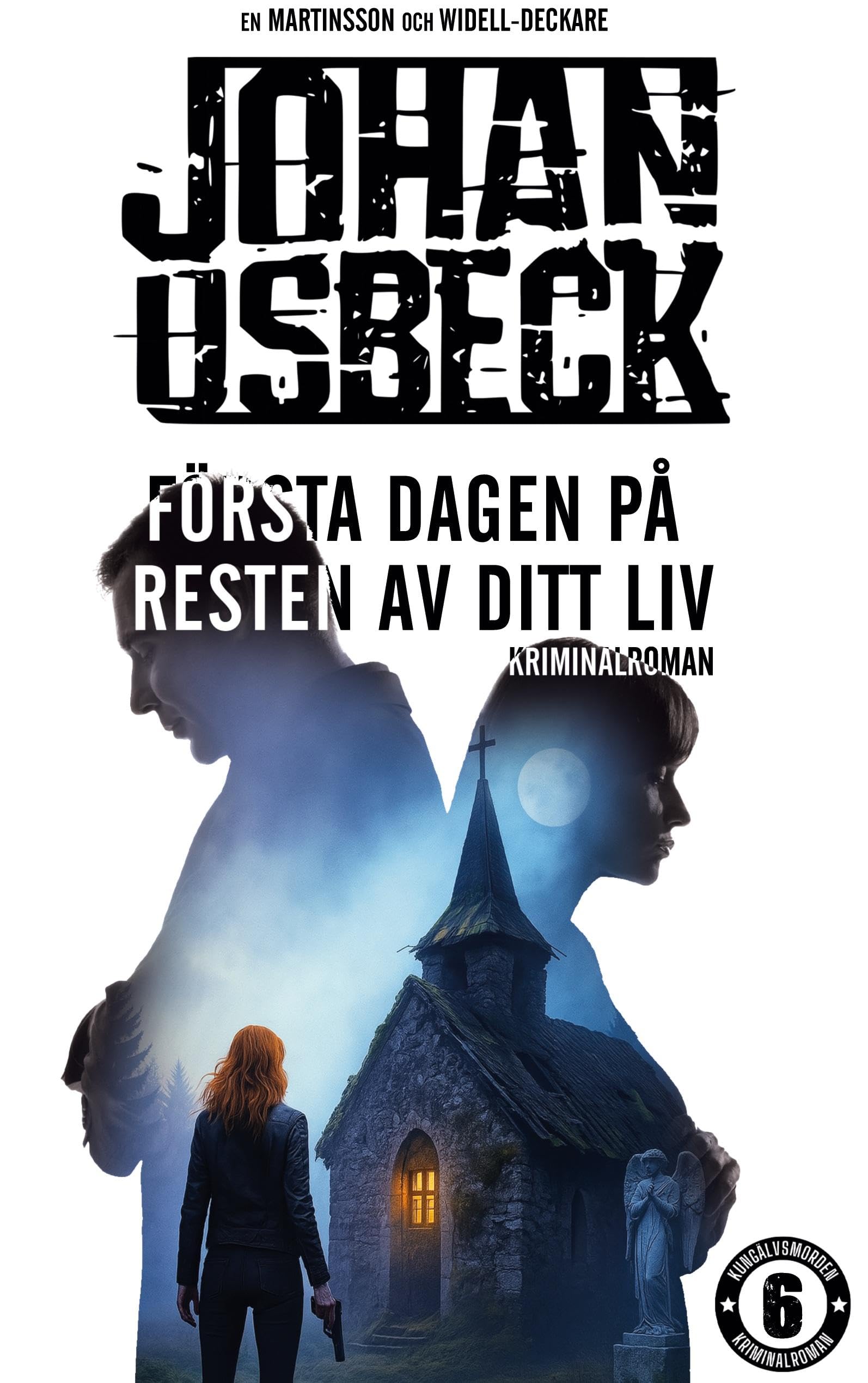 Första dagen på resten av ditt liv: Kungälvsmorden Del 6