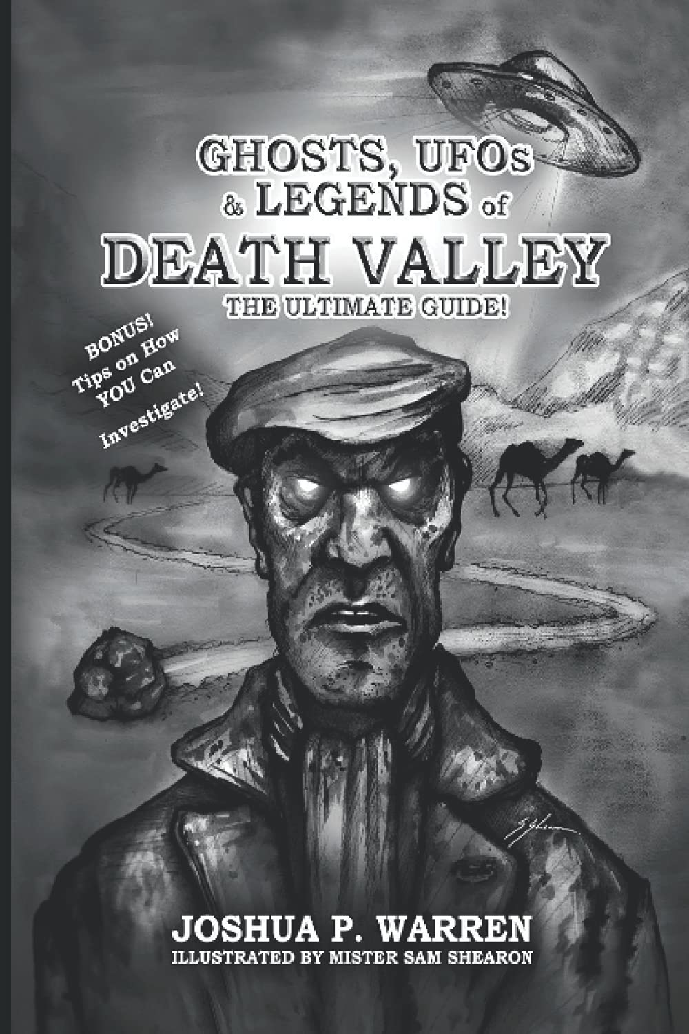 Ghosts, UFOs & Legends of Death Valley: The Ultimate Guide!