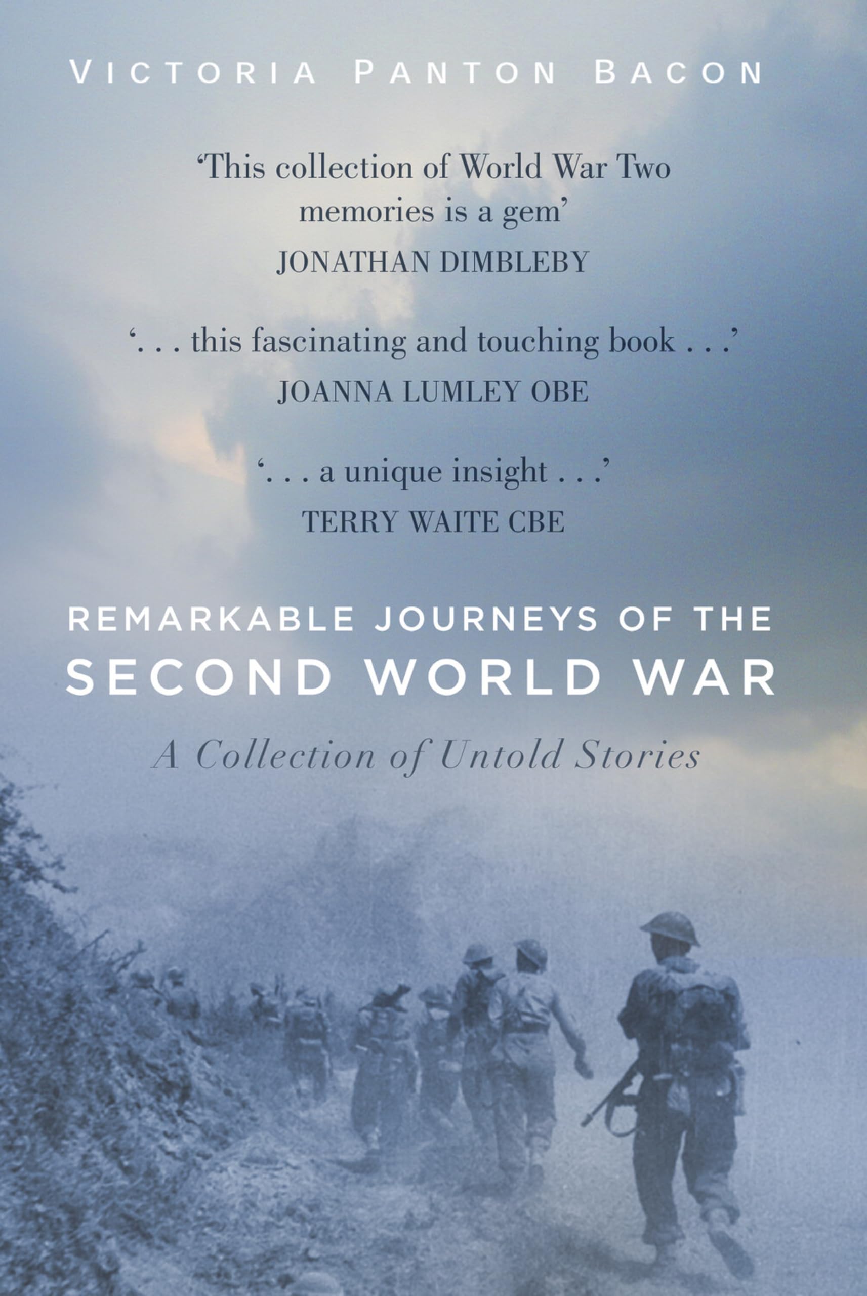Remarkable Journeys of the Second World War: A Collection of Unt